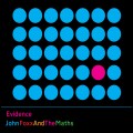 Buy John Foxx And The Maths - Evidence Mp3 Download