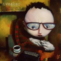 Purchase Tweaker - The Attraction To All Things Uncertain