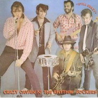Purchase Crazy Cavan & The Rhythm Rockers - Still Crazy (Remastered 2000)