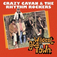 Purchase Crazy Cavan & The Rhythm Rockers - Wildest Cat In Town