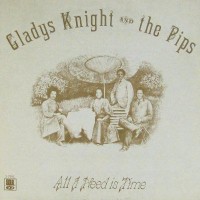 Purchase Gladys Knight & The Pips - All I Need Is Time (Vinyl)