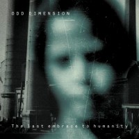 Purchase Odd Dimension - The Last Embrace To Humanity
