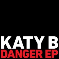 Purchase Katy B - Danger (EP)