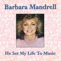 Purchase Barbara Mandrell - He Set My Life To Music (Vinyl)
