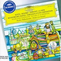 Purchase Berliner Philharmoniker - Ravel: Bolero, Debussy: La Mer, Mussorgsky: Tableaux D'une Exposition (Remastered 1996)