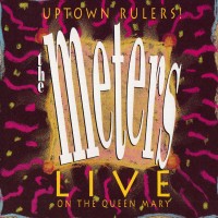Purchase The Meters - Uptown Rulers! (Live On The Queen Mary)