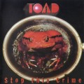 Buy Toad - Stop This Crime Mp3 Download