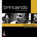 Buy Toninho Horta - Brincando Entre Amigos (With Eddy Palermo) Mp3 Download