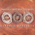 Buy Toninho Horta - Quadros Modernos (With Chiquito Braga & Juarez Moreira) Mp3 Download