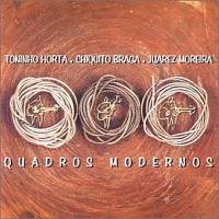 Purchase Toninho Horta - Quadros Modernos (With Chiquito Braga & Juarez Moreira)