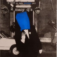 Purchase VA - 2 Many Dj's: As Heard On Radio Soulwax Pt. 3