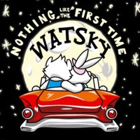 Purchase Watsky - Nothing Like The First Time