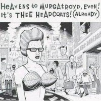 Purchase Thee Headcoats - Heavens To Murgatroyd, Even!