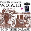 Buy Thee Headcoats - W.O.A.H!-Bo In Thee Garage Mp3 Download