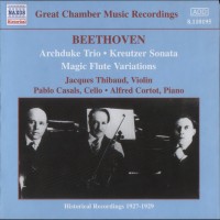 Purchase Thibaud, Cortot & Casals - Beethoven: Archduke Trio; Kreutzer Sonata; Magic Flute Variations