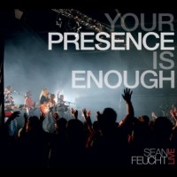 Purchase Sean Feucht - Your Presence Is Enough