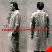 Purchase Francis Dunnery - Let's Go Do What Happens
