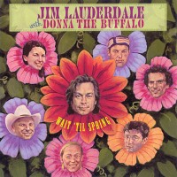 Purchase Jim Lauderdale - Wait 'til Spring (With Donna The Buffalo)