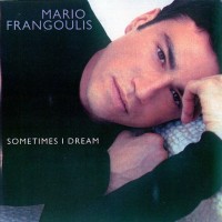 Purchase Mario Frangoulis - Sometimes I Dream