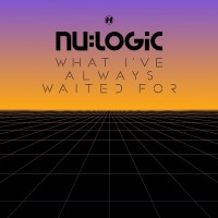 Purchase Nu:logic - What I've Always Waited For