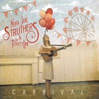 Purchase Nora Jane Struthers & The Party Line - Carnival