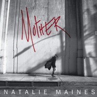 Purchase Natalie Maines - Mother