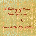 Buy Crime & The City Solution - A History Of Crime… (Berlin 1987 - 1991) Mp3 Download