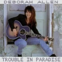 Purchase Deborah Allen - Trouble In Paradise (Vinyl)