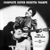 Purchase Sister Rosetta Tharpe - Complete Sister Rosetta Tharpe Vol. 1 (1938-1943) CD1