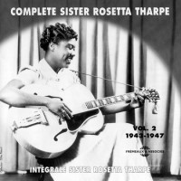 Purchase Sister Rosetta Tharpe - Complete Sister Rosetta Tharpe Vol. 2 (1943-1947) CD1