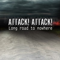 Purchase Attack! Attack! - Long Road To Nowhere