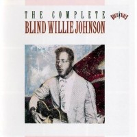Purchase Blind Willie Johnson - The Complete CD1
