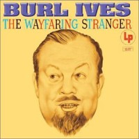 Purchase Burl Ives - The Wayfaring Stranger