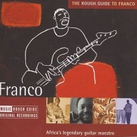Purchase Franco - The Rough Guide To Franco: Africa's Legendary Guitar Maestro
