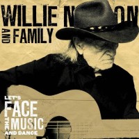 Purchase Willie Nelson And Family - Let's Face The Music And Dance