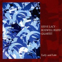 Purchase Steve Lacy - Early And Late (With Roswell Rudd Quartet) CD1