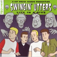 Purchase Swingin' Utters - Live In A Dive