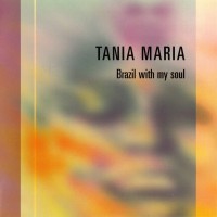Purchase Tania Maria - Brazil With My Soul (Vinyl)