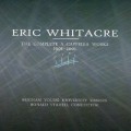 Buy Eric Whitacre - The Complete A Cappella Works, 1991-2001 (With Byu Singers) Mp3 Download