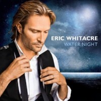 Purchase Eric Whitacre - Water Night
