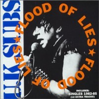 Purchase U.K. Subs - Flood Of Lies (Reissue Of 1983 With Singles 1982-1985)