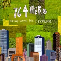 Purchase 764-Hero - Nobody Knows This Is Everywhere