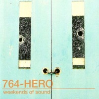 Purchase 764-Hero - Weekends Of Sound