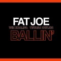 Buy Fat Joe - Ballin (With Wiz Khalifa & Teyana Taylo) (CDS) Mp3 Download