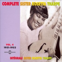 Purchase Sister Rosetta Tharpe - Complete Sister Rosetta Tharpe Vol. 4 (1951-1953) CD1