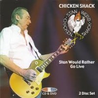 Purchase Chicken Shack - Stan Would Rather Go Live