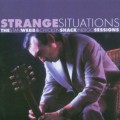 Buy Chicken Shack - Strange Situations: The Stan Webb & Chicken Shack Indigo Sessions Mp3 Download