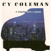 Purchase Cy Coleman - It Started With A Dream
