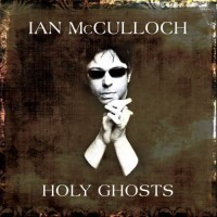 Purchase Ian McCulloch - Holy Ghosts CD1