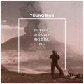 Buy Young Man - Beyond Was All Around Me Mp3 Download